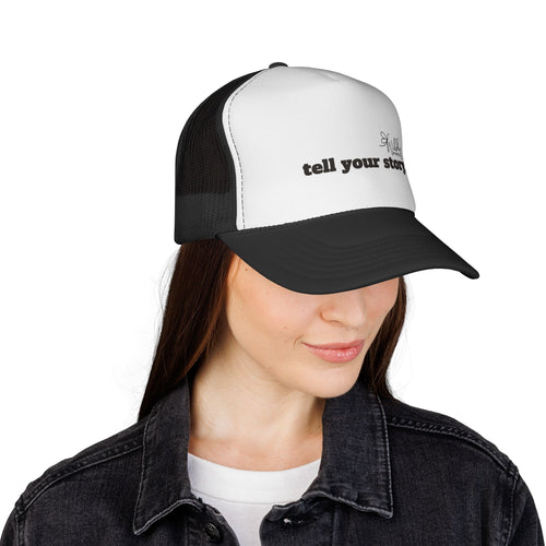"Tell Your Story." Trucker Hat
