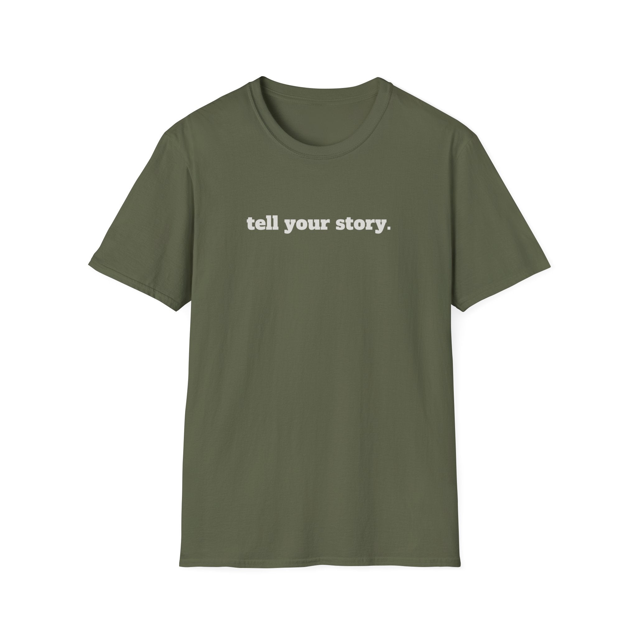 "Tell your story." Soft Unisex Tee