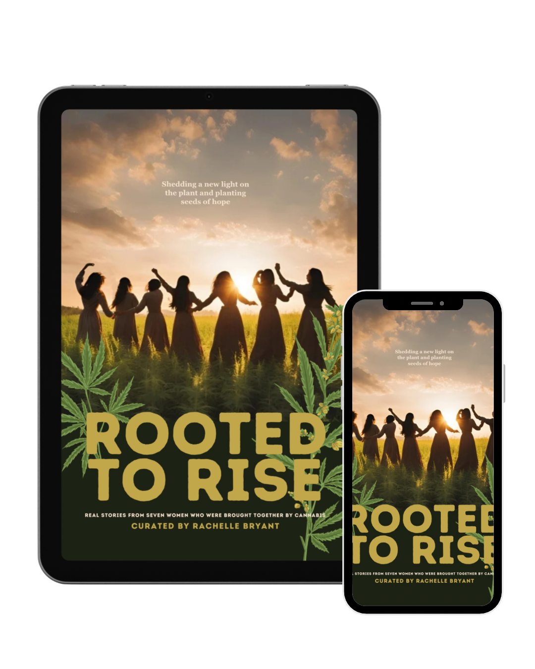 (EBOOK) Rooted To Rise: Real Stories From Seven Women Who Were Brought Together By Cannabis
